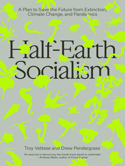 Title details for Half-Earth Socialism by Troy Vettese - Available